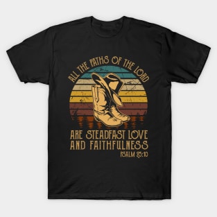 All The Paths Of The Lord Are Steadfast Love And Faithfulness Cowboy Boots T-Shirt